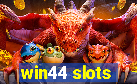 win44 slots
